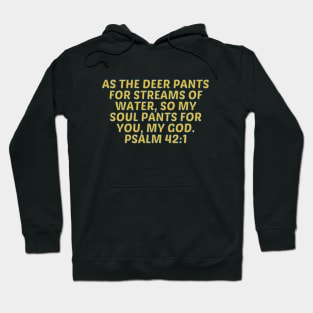 Bible Verse Psalm 42:1 Hoodie